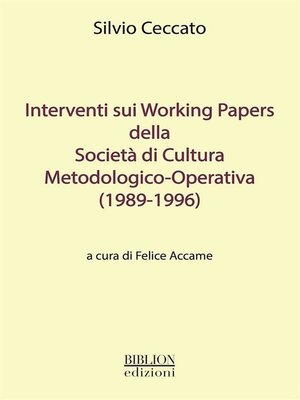 cover image of Interventi sui Working Papers della Società di Cultura Metodologico-Operativa (1989-1996)